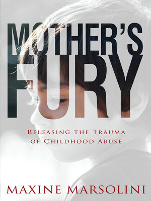 cover image of Mother's Fury: Releasing the Trauma of Childhood Abuse
